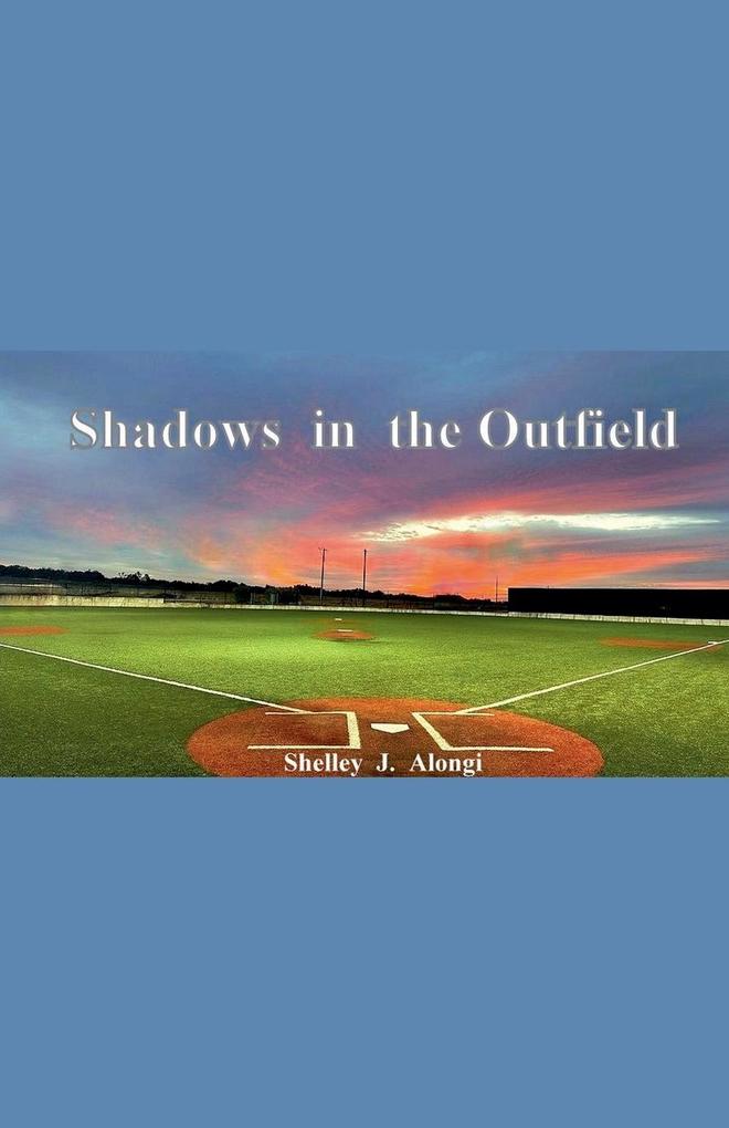Shadows in the Outfield