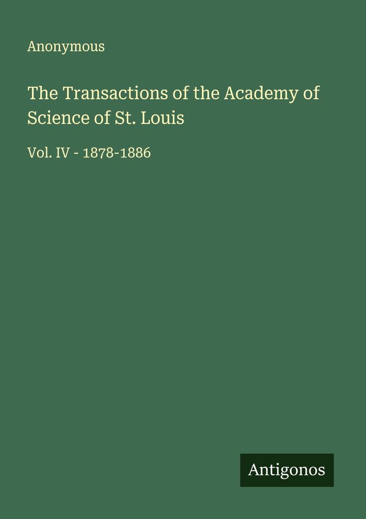The Transactions of the Academy of Science of St. Louis