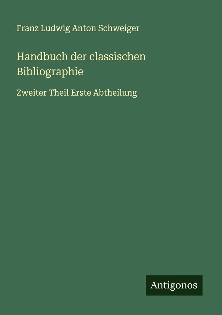Handbuch der classischen Bibliographie