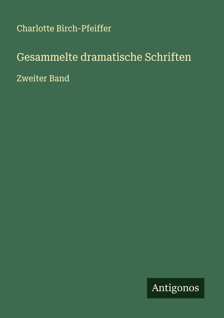 Gesammelte dramatische Schriften