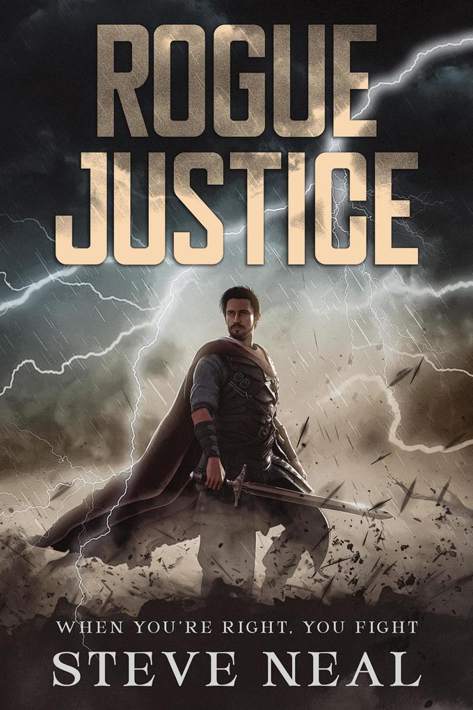 Rogue Justice: When You're Right You Fight
