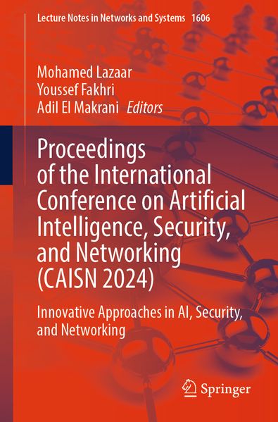 Proceedings of the International Conference on Artificial Intelligence Security and Networking (CAISN 2024)