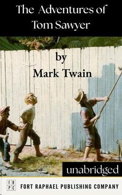 The Adventures of Tom Sawyer - Unabridged