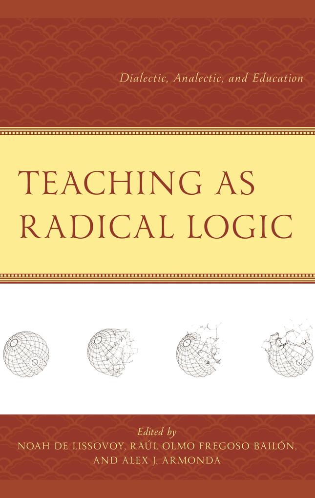 Teaching as Radical Logic