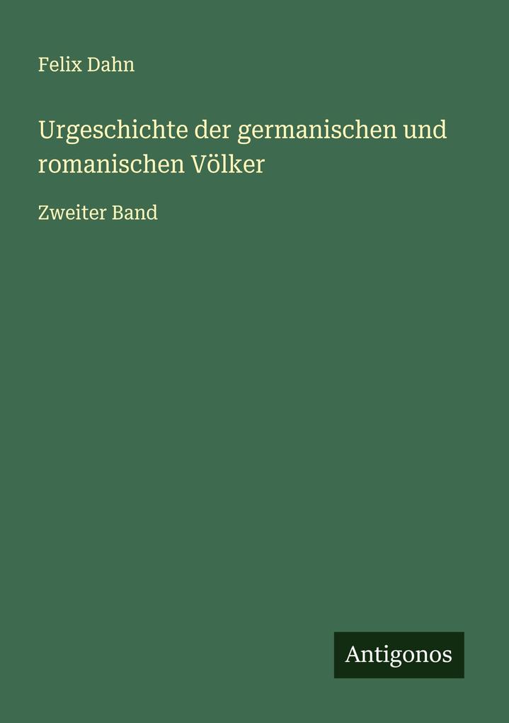 Urgeschichte der germanischen und romanischen Völker