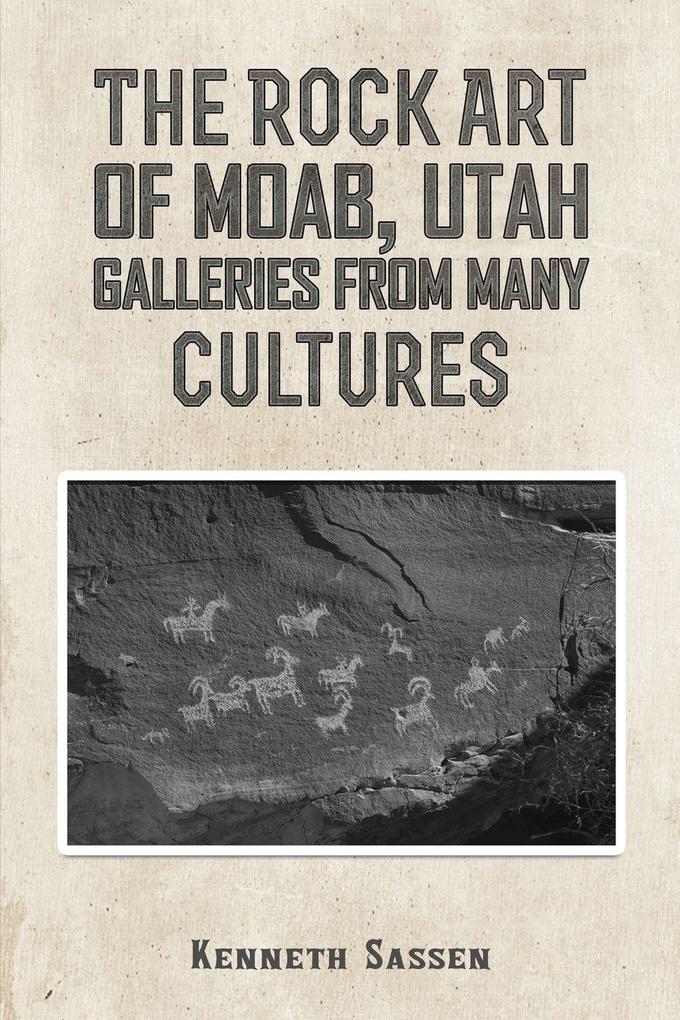 The Rock Art of Moab Utah