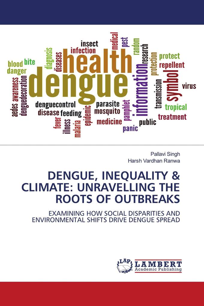 DENGUE INEQUALITY & CLIMATE: UNRAVELLING THE ROOTS OF OUTBREAKS