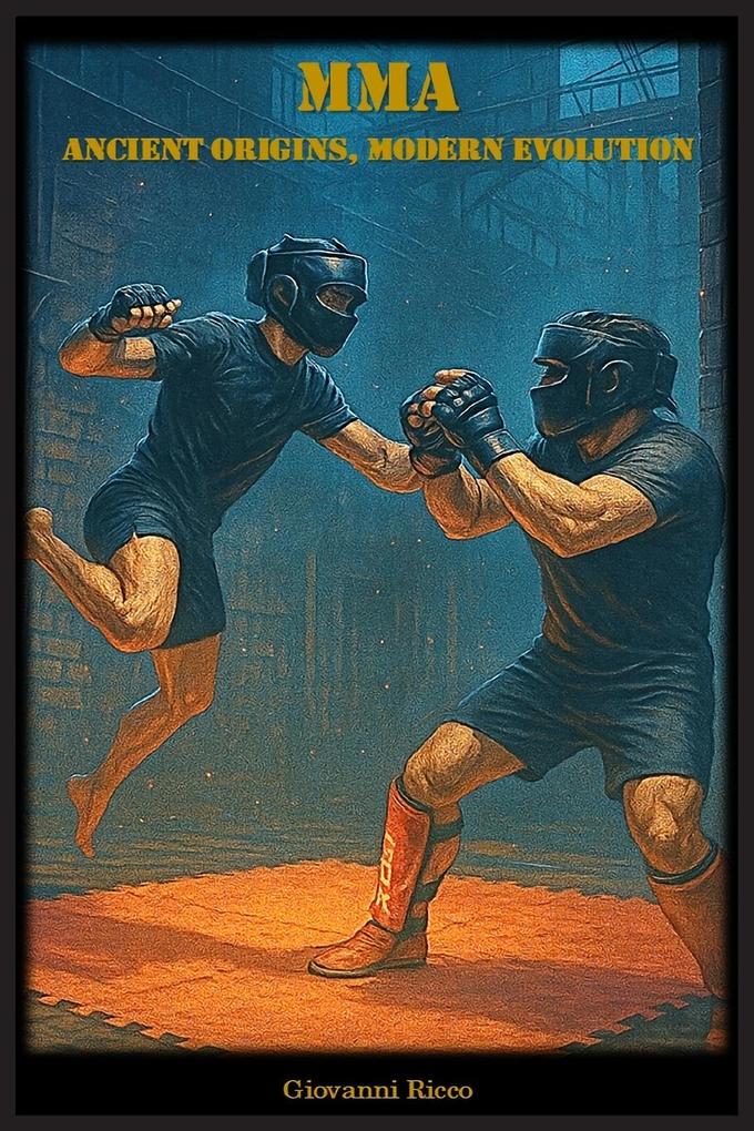 MMA - Ancient Origins Modern Evolution