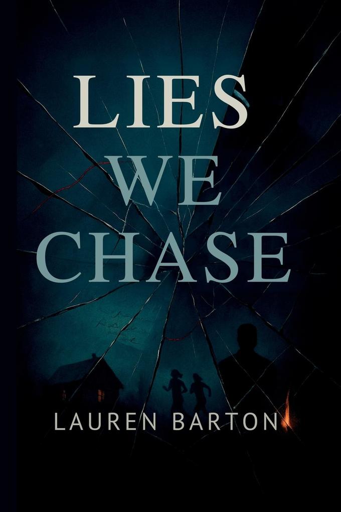 Lies We Chase