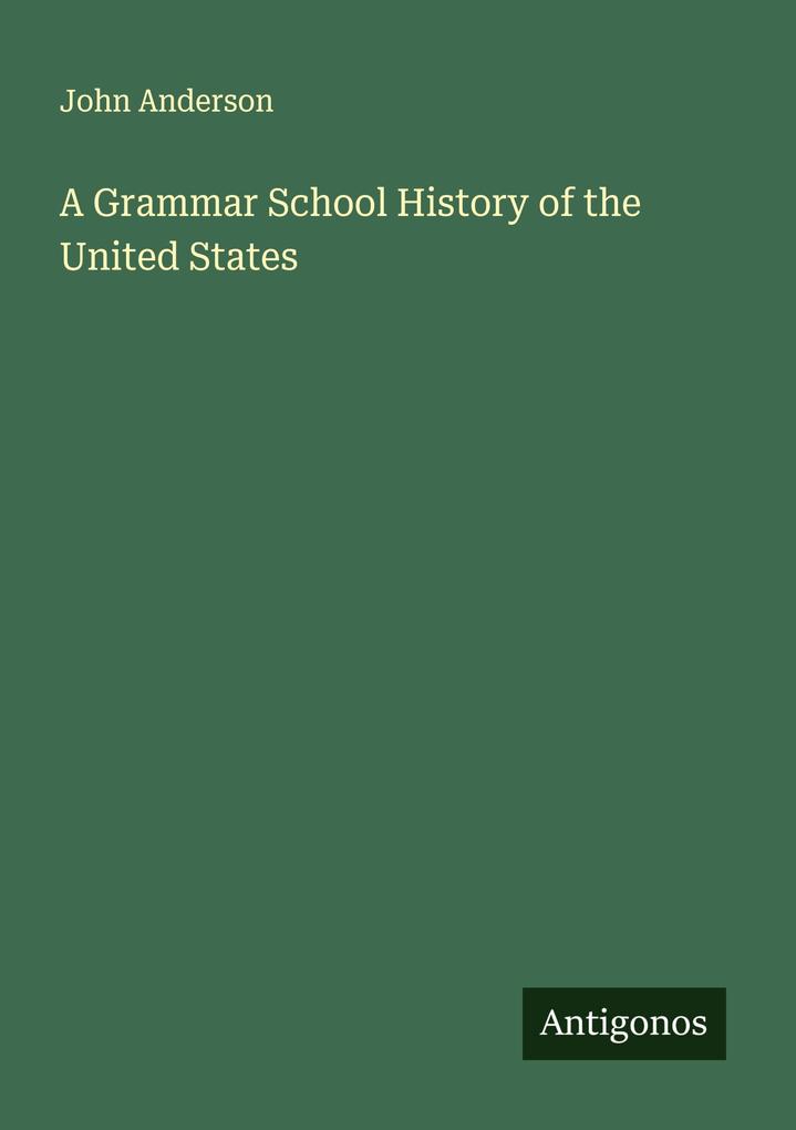 A Grammar School History of the United States