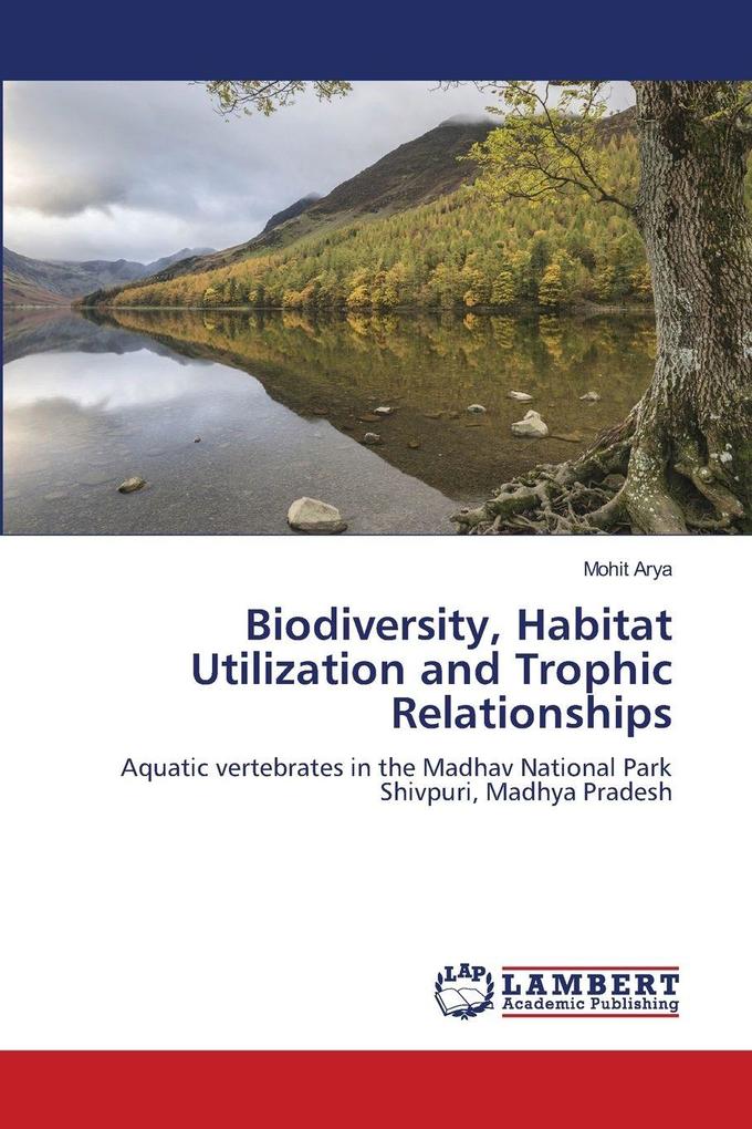 Biodiversity Habitat Utilization and Trophic Relationships
