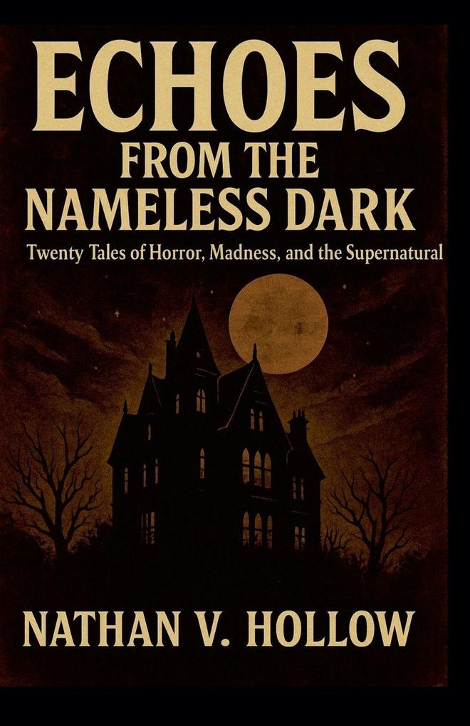 Echoes from the Nameless Dark
