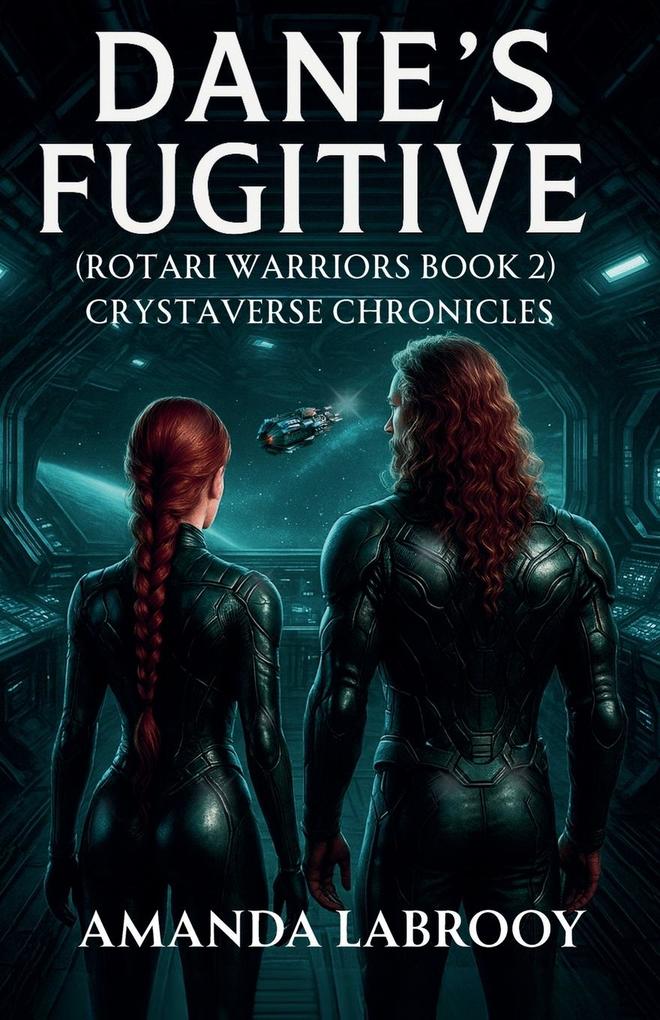 Dane's Fugitive (Rotari Warriors Book 2)