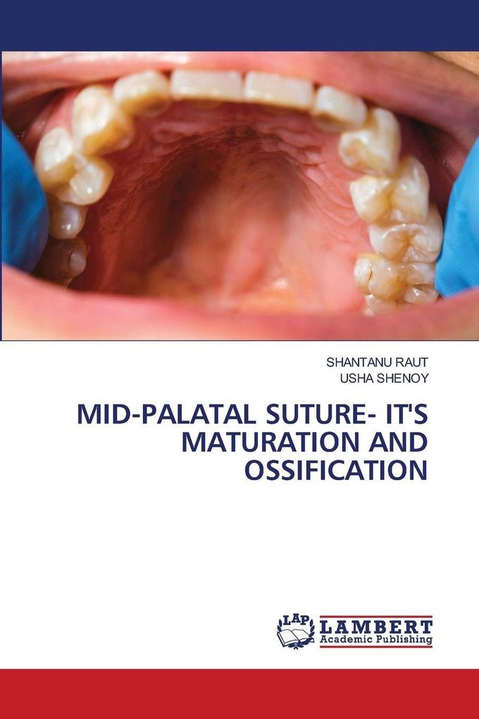MID-PALATAL SUTURE- IT'S MATURATION AND OSSIFICATION