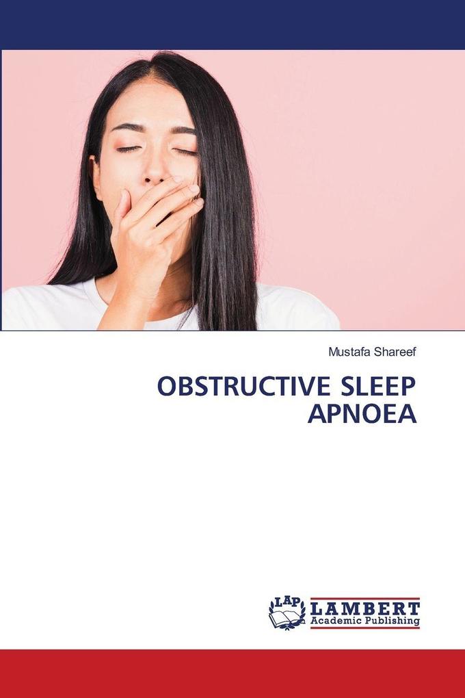 OBSTRUCTIVE SLEEP APNOEA