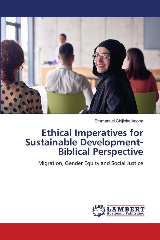 Ethical Imperatives for Sustainable Development- Biblical Perspective