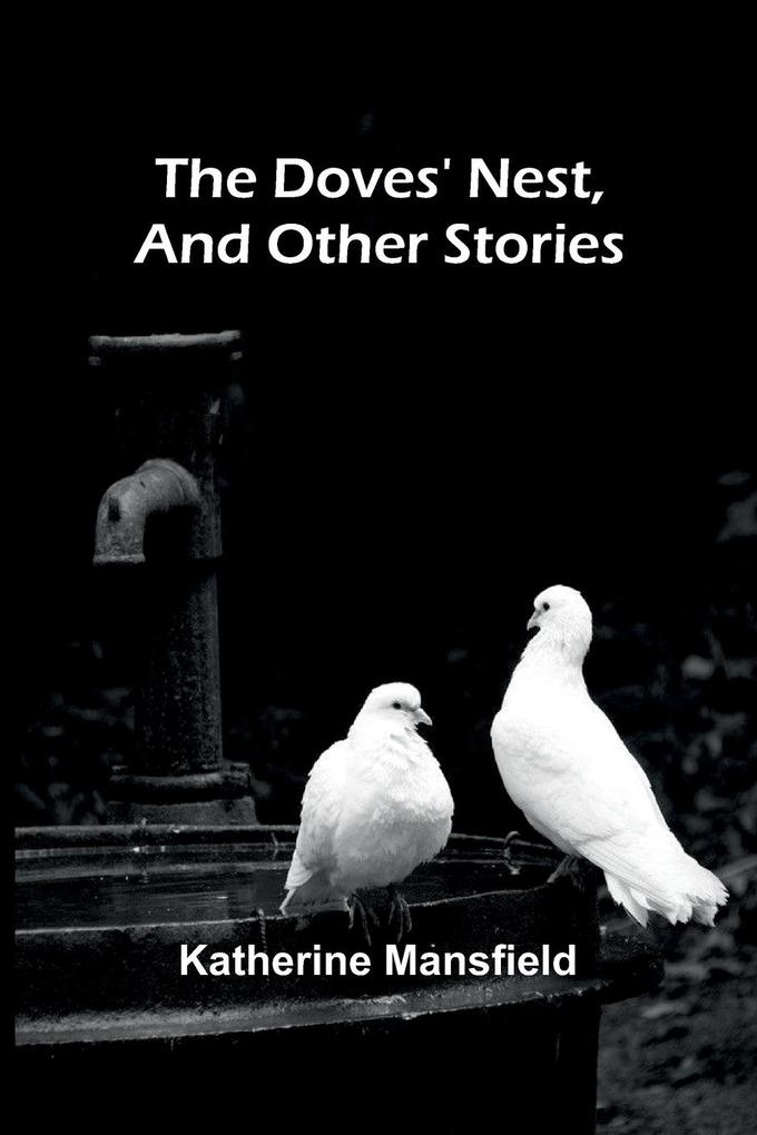 The Doves' Nest and Other Stories