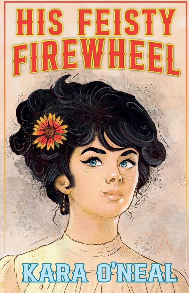 His Feisty Firewheel