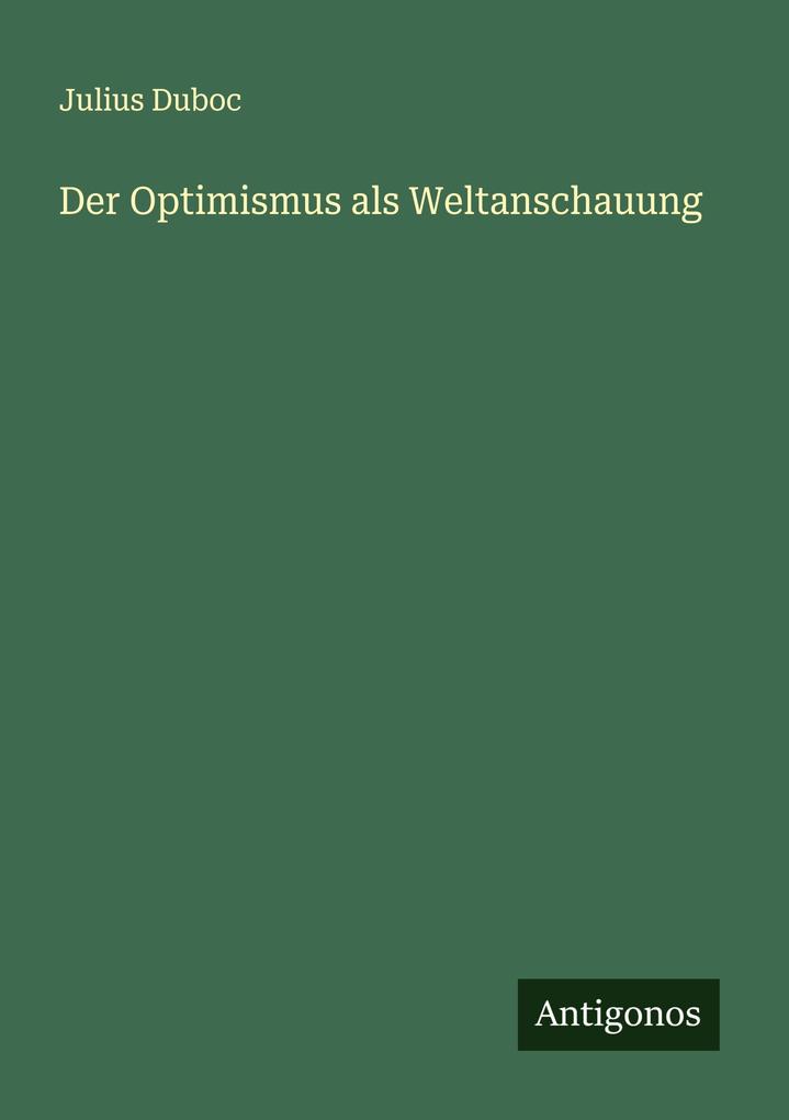 Der Optimismus als Weltanschauung