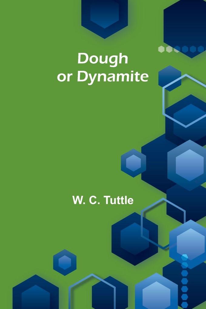 Dough or Dynamite