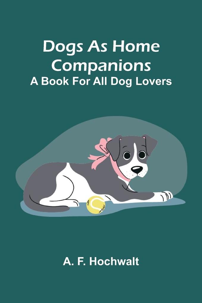 Dogs as home companions