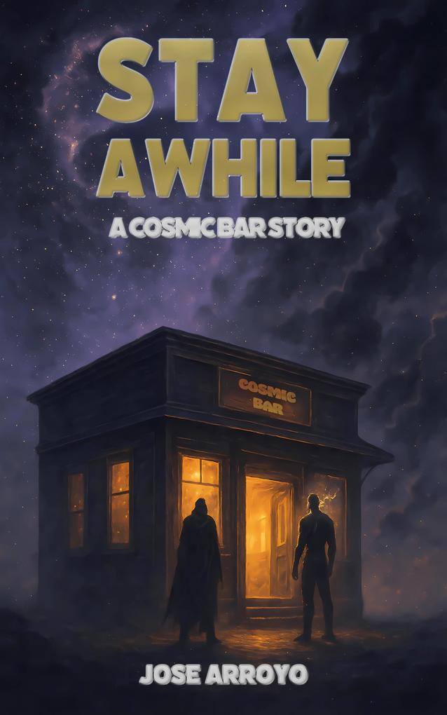 Stay Awhile (A Cosmic Bar Story #1)