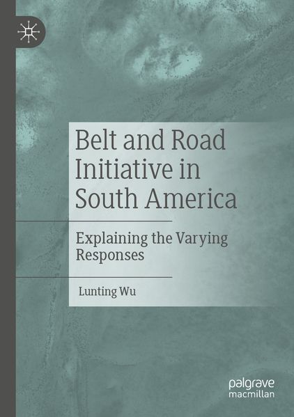 Belt and Road Initiative in South America