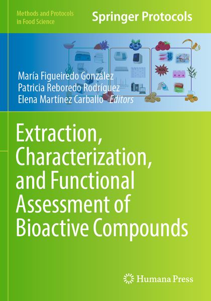 Extraction Characterization and Functional Assessment of Bioactive Compounds