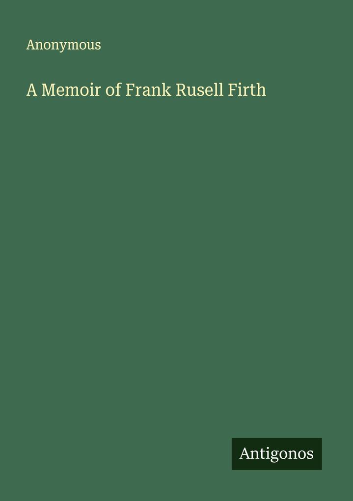 A Memoir of Frank Rusell Firth