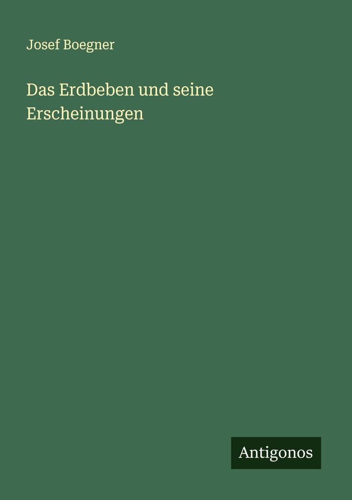 Das Erdbeben und seine Erscheinungen