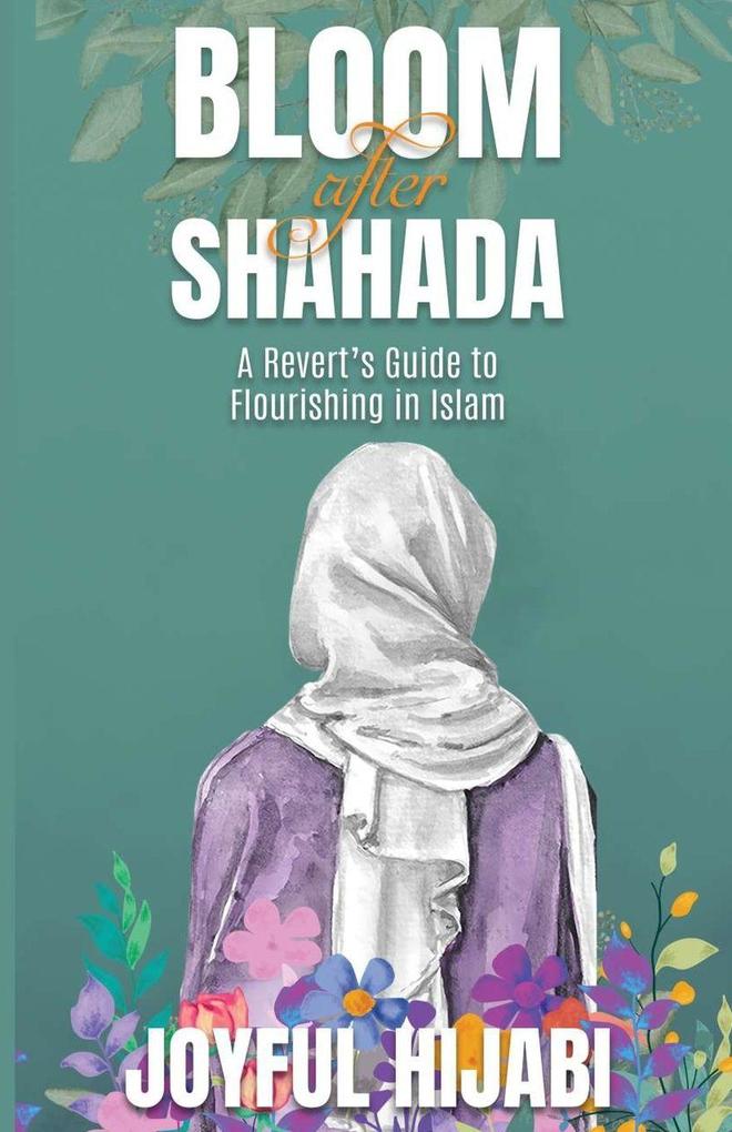 Bloom After Shahada