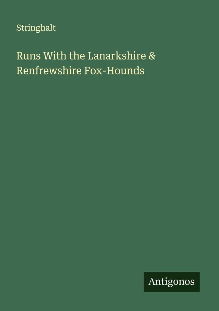 Runs With the Lanarkshire & Renfrewshire Fox-Hounds