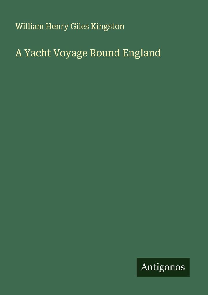 A Yacht Voyage Round England