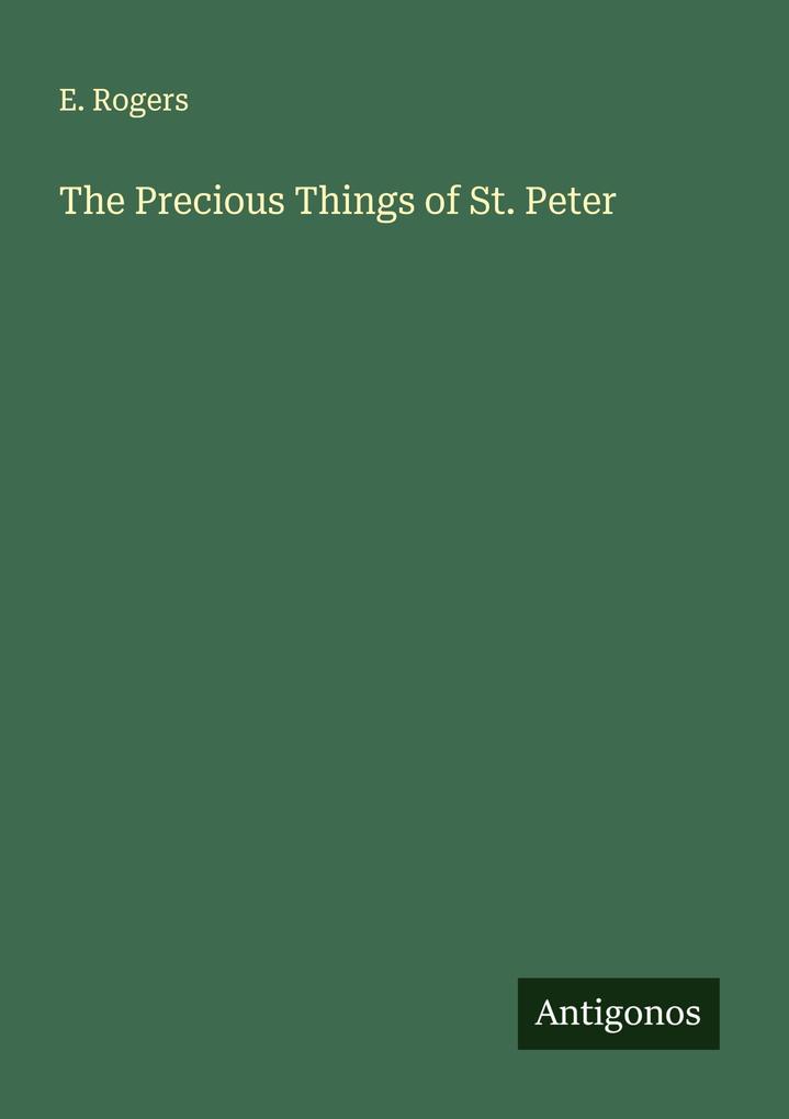 The Precious Things of St. Peter