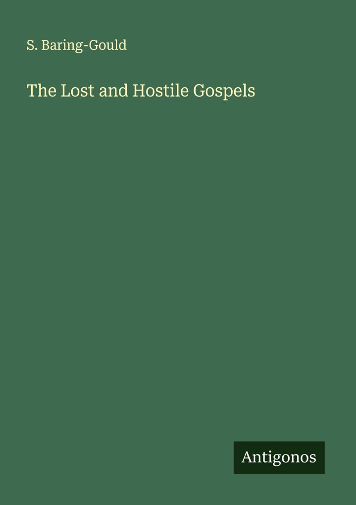 The Lost and Hostile Gospels