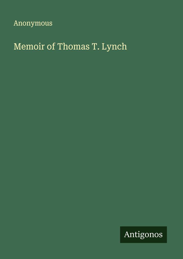 Memoir of Thomas T. Lynch
