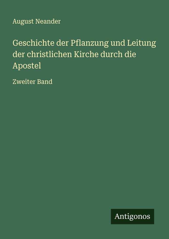 Geschichte der Pflanzung und Leitung der christlichen Kirche durch die Apostel