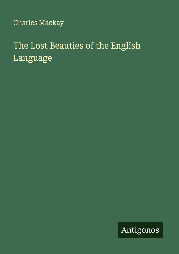 The Lost Beauties of the English Language
