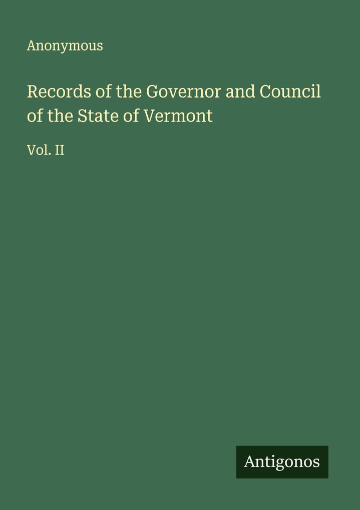 Records of the Governor and Council of the State of Vermont