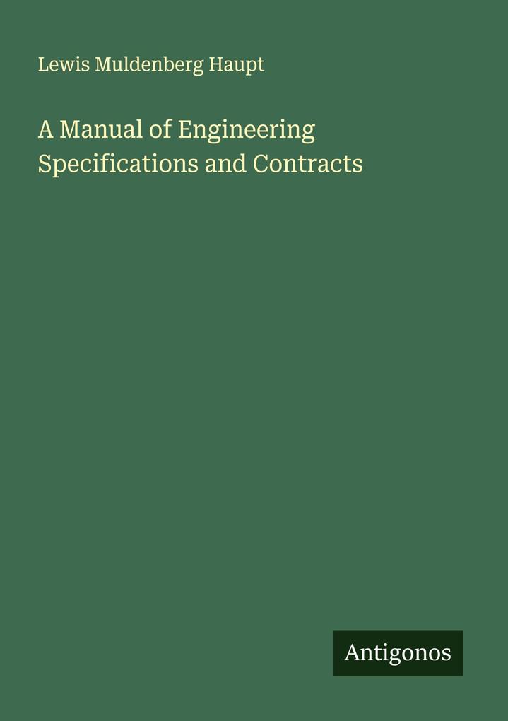 A Manual of Engineering Specifications and Contracts