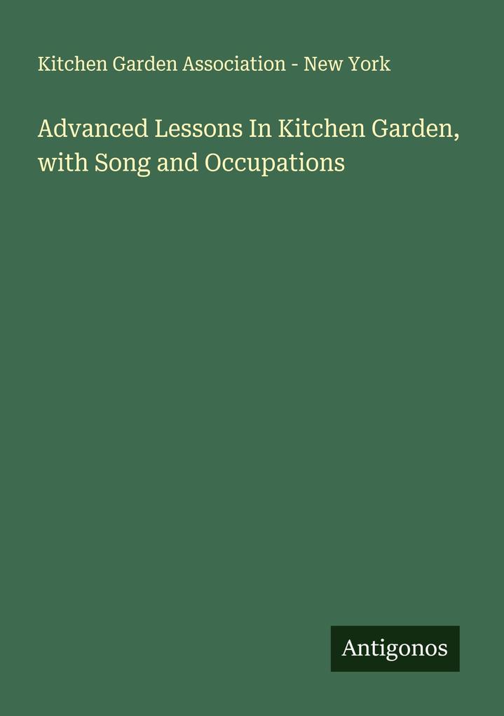Advanced Lessons In Kitchen Garden with Song and Occupations