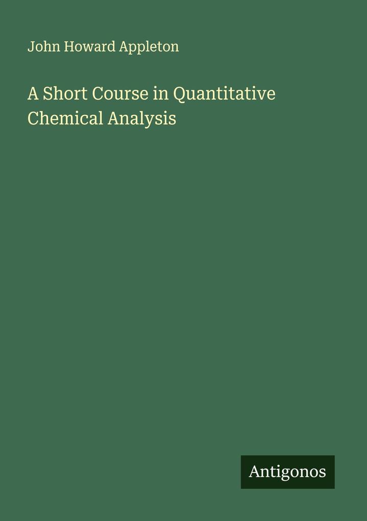 A Short Course in Quantitative Chemical Analysis