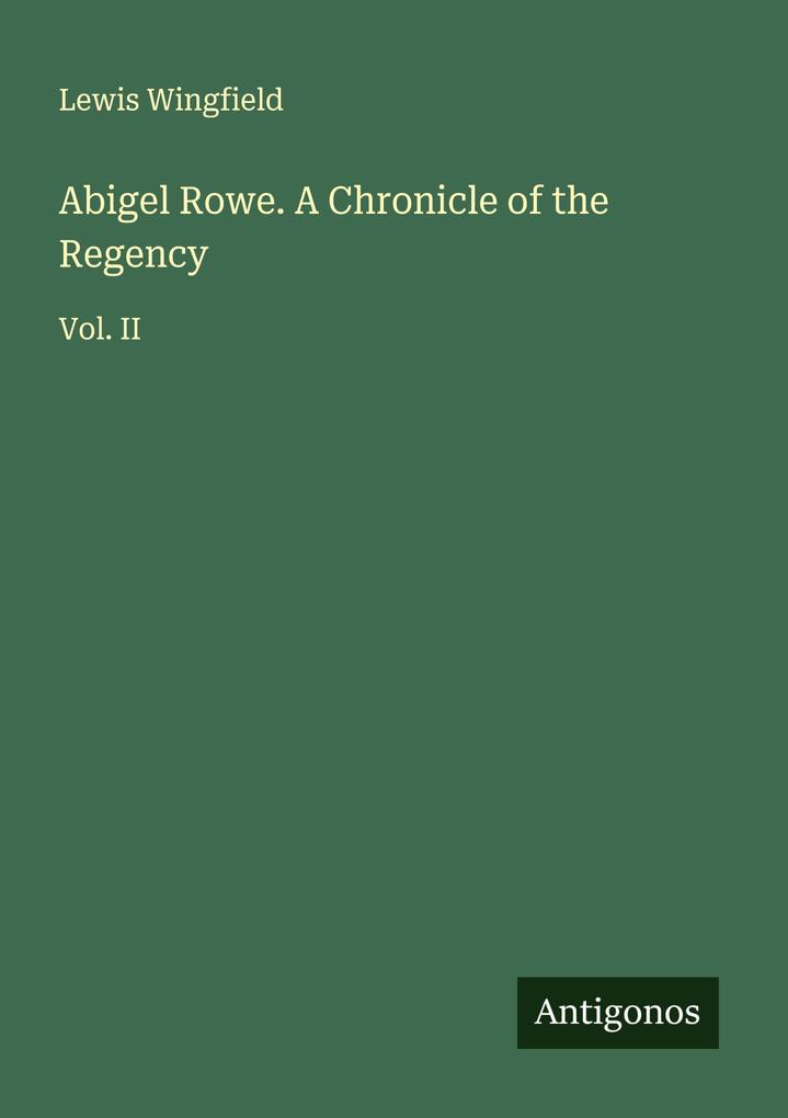 Abigel Rowe. A Chronicle of the Regency