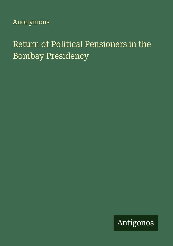 Return of Political Pensioners in the Bombay Presidency