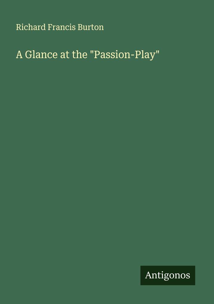 A Glance at the 'Passion-Play'