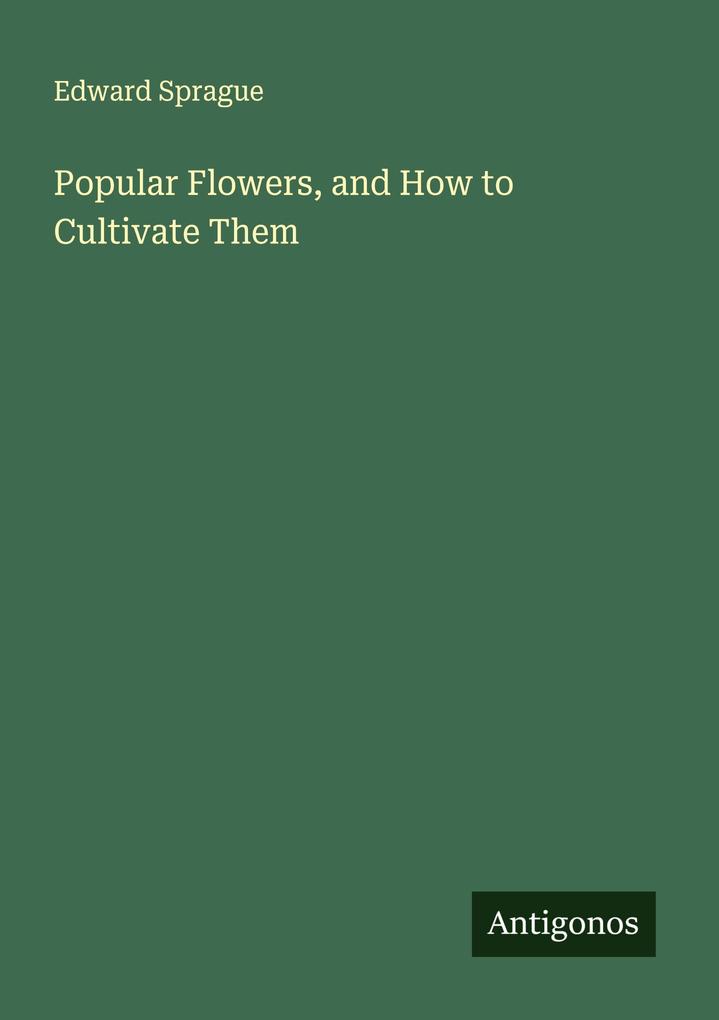 Popular Flowers and How to Cultivate Them
