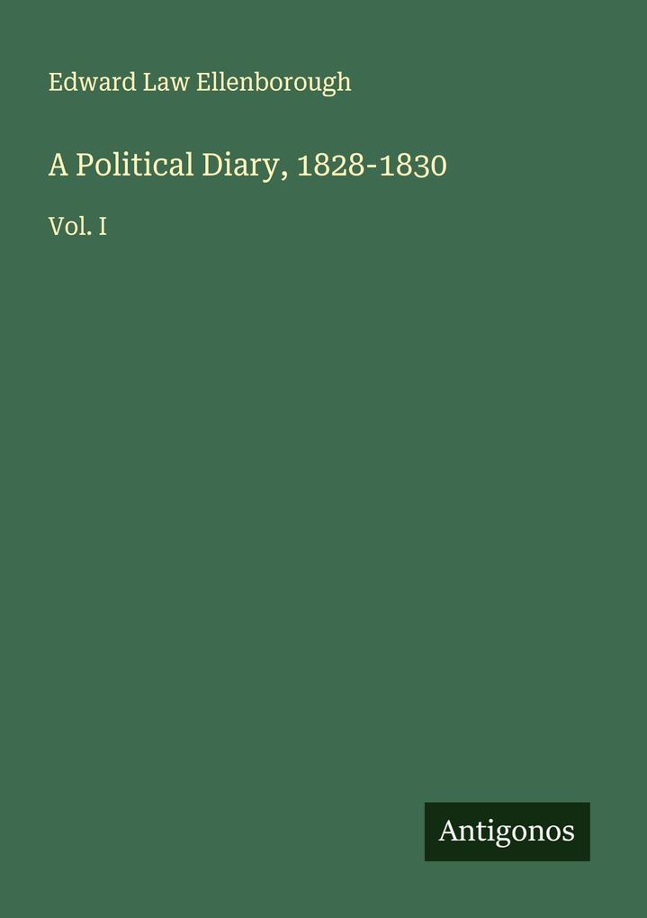 A Political Diary 1828-1830