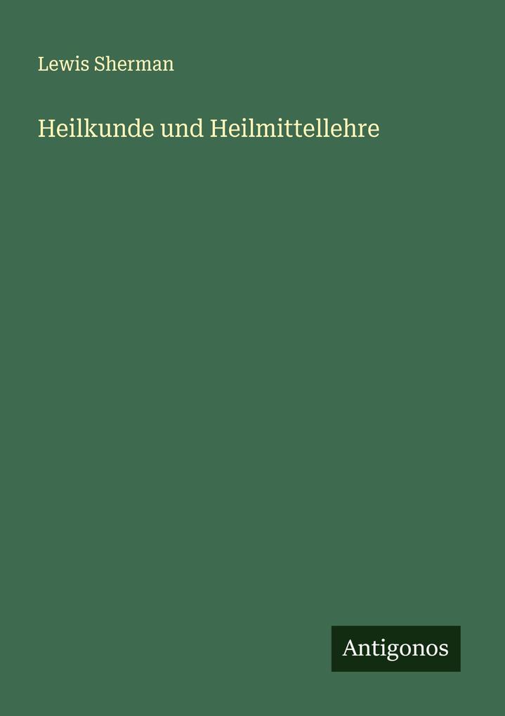 Heilkunde und Heilmittellehre