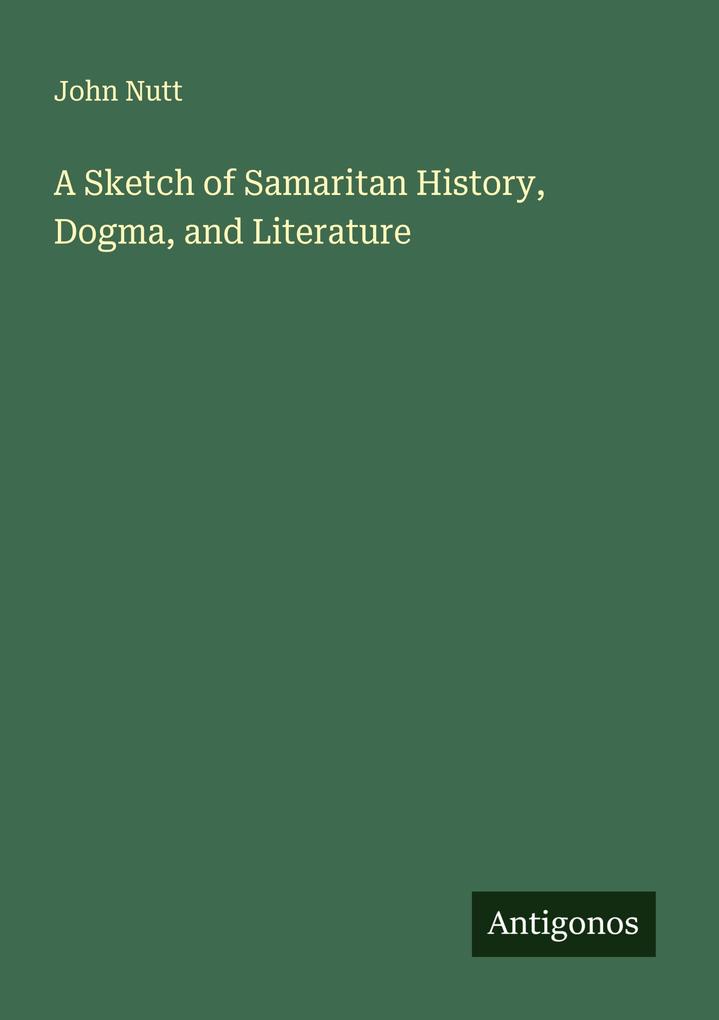 A Sketch of Samaritan History Dogma and Literature