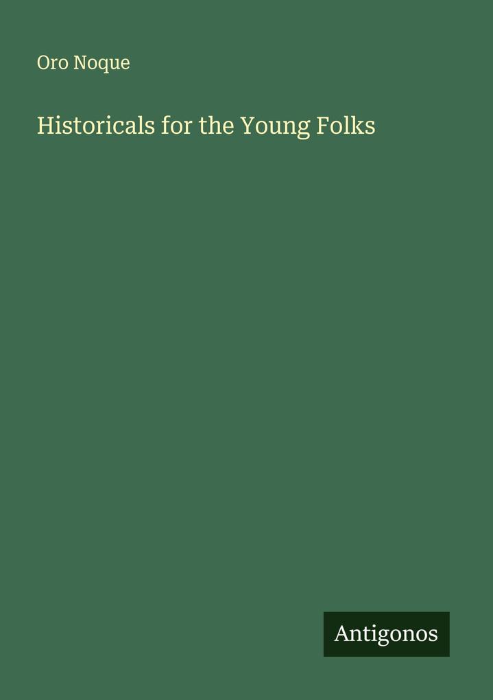 Historicals for the Young Folks